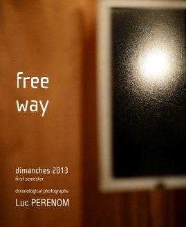 free way, dimanches 2013, first semester book cover