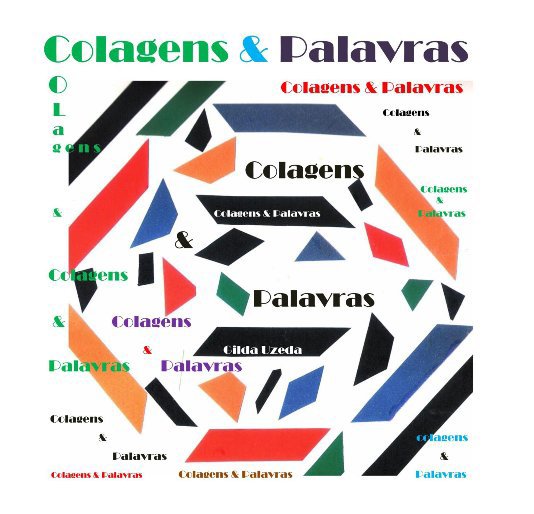 Ver COLAGENS & PALAVRAS por Gilda Uzeda