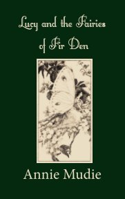 Lucy and the Fairies of Fir Den book cover