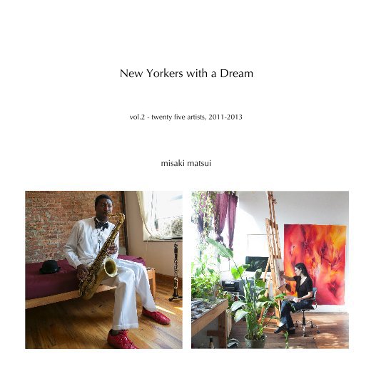 View New Yorkers with a Dream by misaki matsui