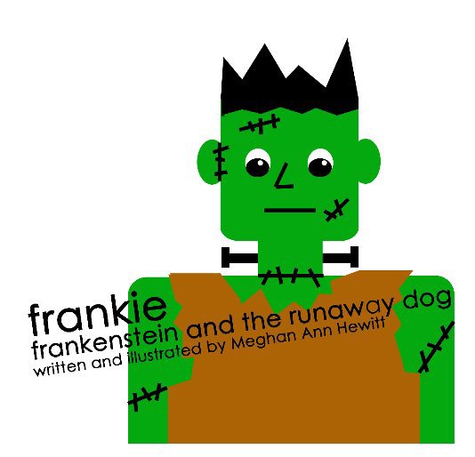 Ver Frankie Frankenstein and the Runaway Dog por Meghan Ann Hewitt