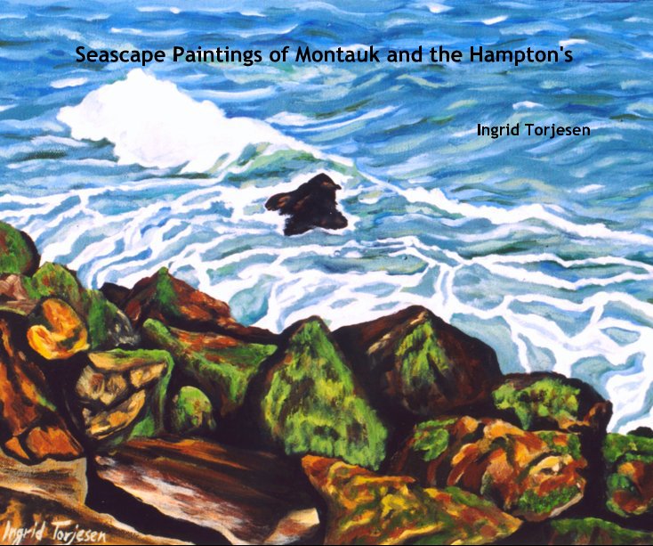 View Seascape Paintings of Montauk and the Hampton's by Ingrid Torjesen