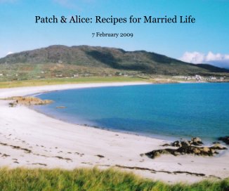Patch & Alice: Recipes for Married Life book cover