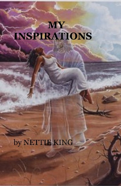 View MY INSPIRATIONS by NETTIE KING