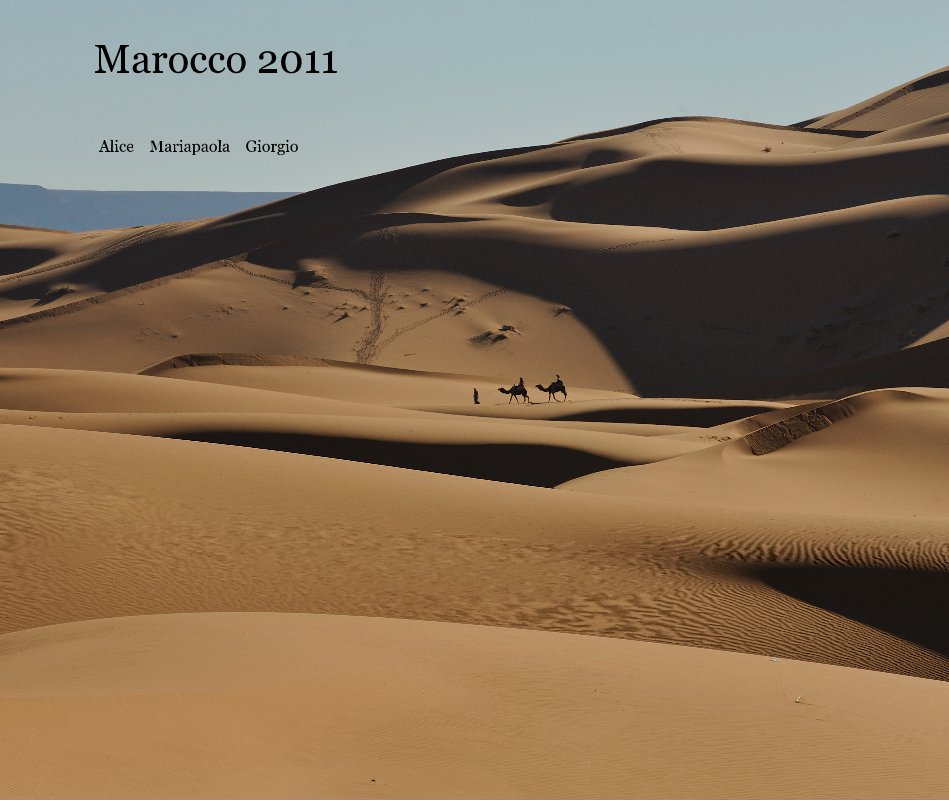 View Marocco 2011 by Alice Mariapaola Giorgio