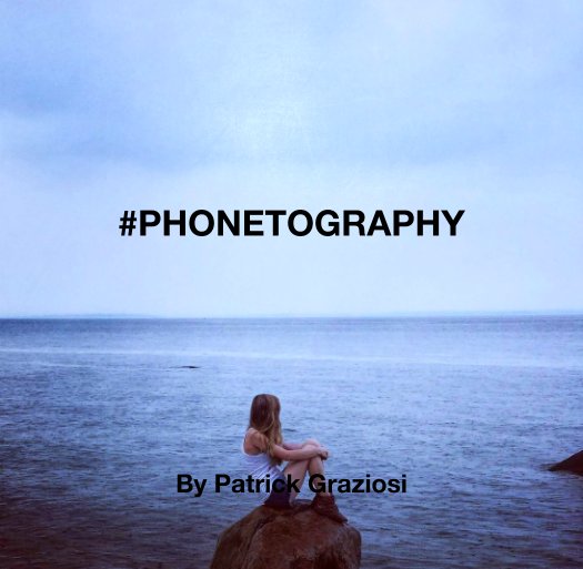 Ver #PHONETOGRAPHY por Patrick Graziosi