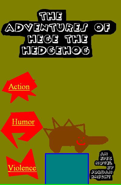 View The adventures of Hege the hedgehog by Jordan Knight