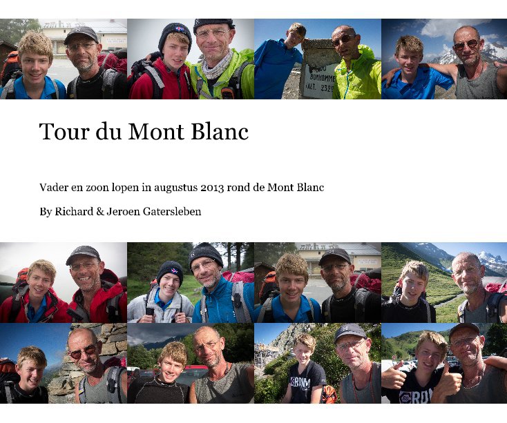 View Tour du Mont Blanc by Richard & Jeroen Gatersleben