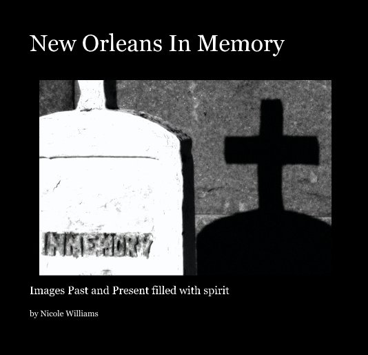 Ver New Orleans In Memory por Nicole Williams