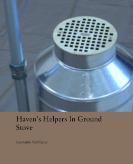 Haven's Helpers In Ground Stove book cover