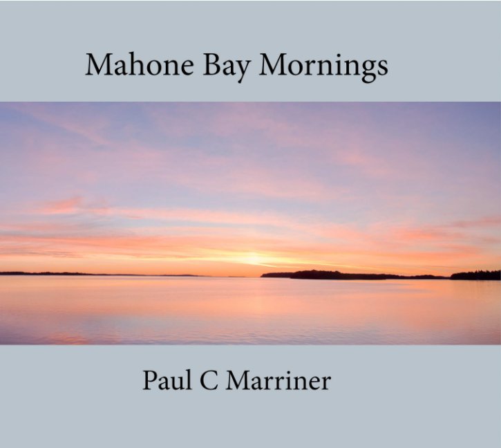 View Mahone Bay Mornings by Paul Marriner