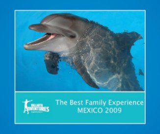 The Best Family Experience MEXICO 2009 book cover