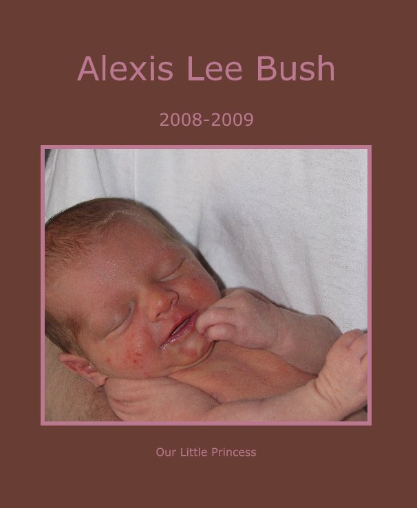 Bekijk Alexis Lee Bush op Our Little Princess