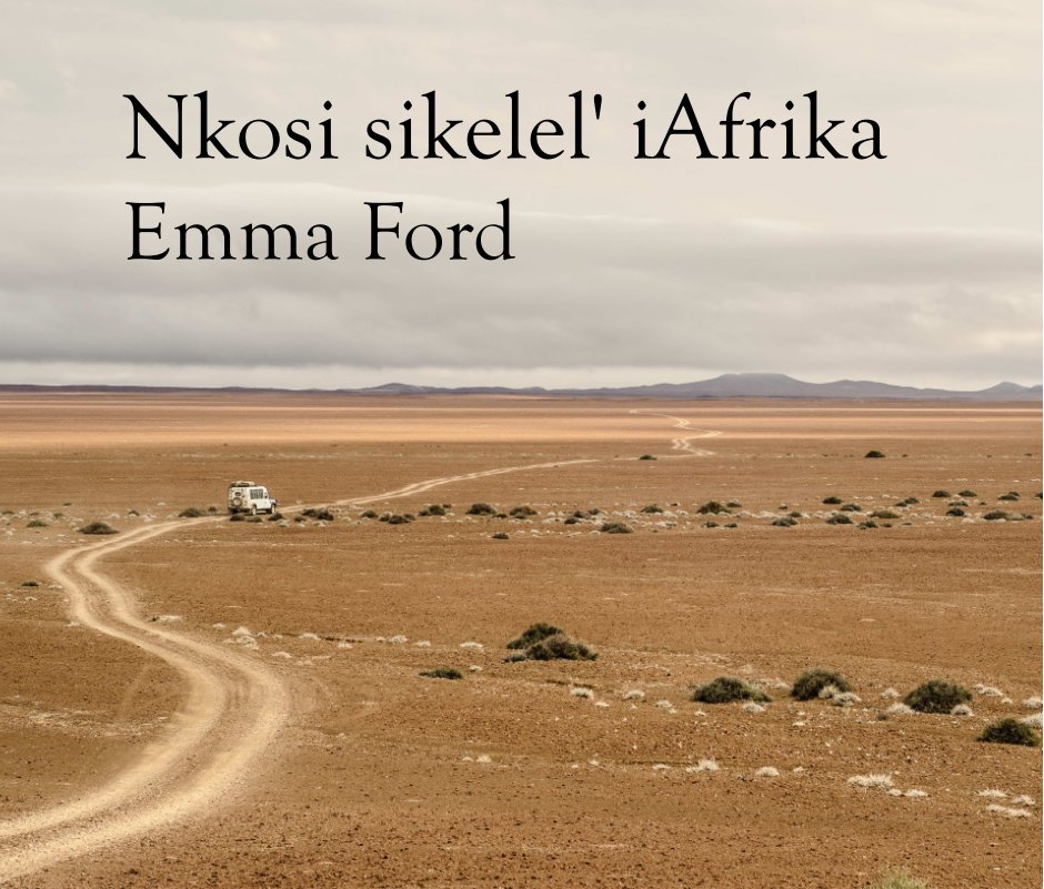 View Nkosi sikelel' iAfrika by Emma Ford