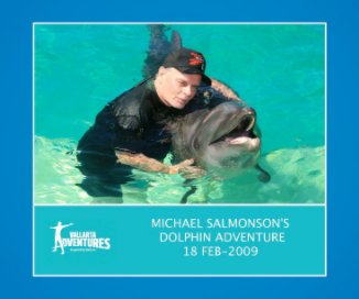 Michael Salmonson´s Dolphin Adventure 18th Feb-2009 book cover