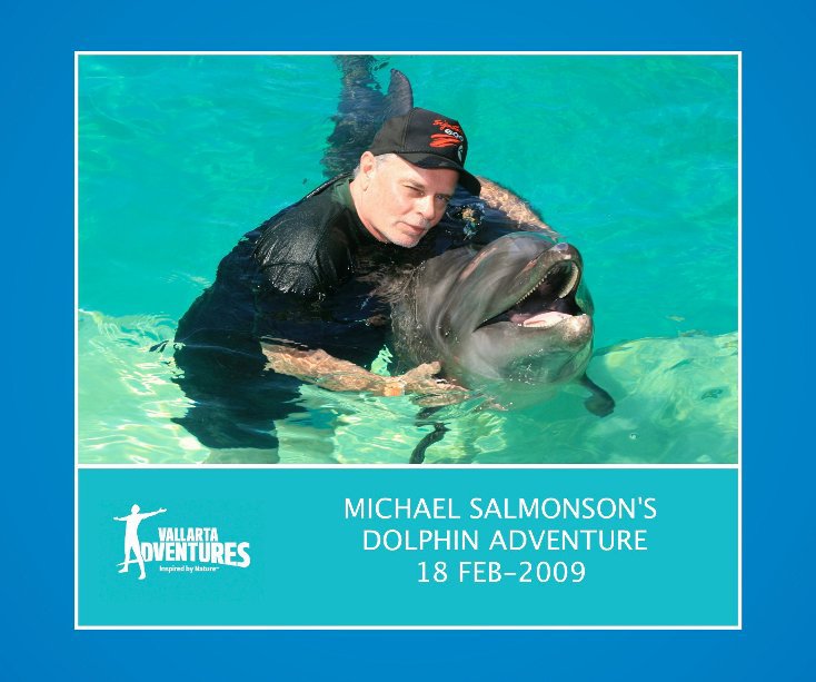 Ver Michael Salmonson´s Dolphin Adventure 18th Feb-2009 por Vallarta Adventure