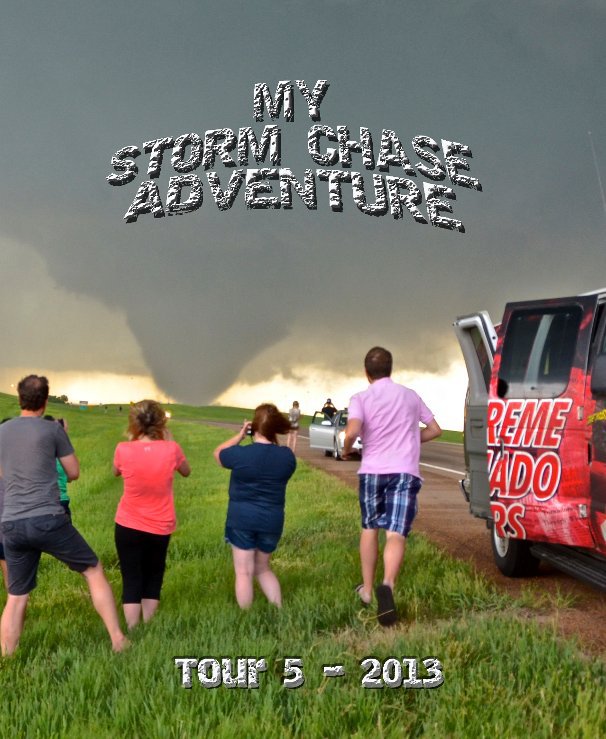 View Extreme Tornado Tours 2013 - Tour 5 by Shanda Hinnant