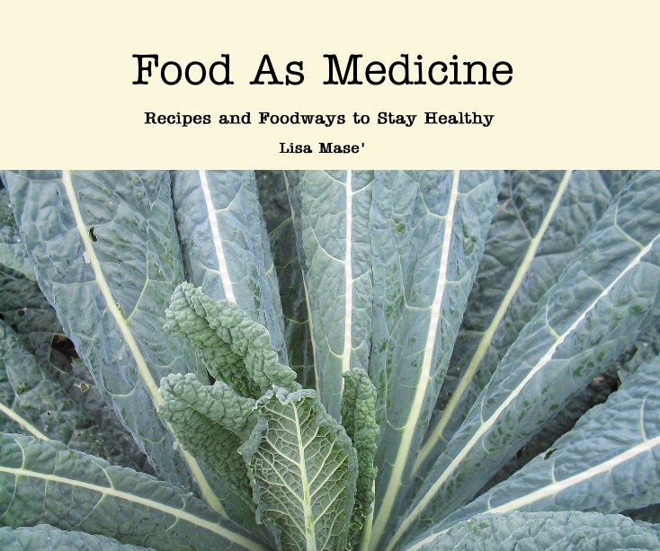View Food As Medicine by Lisa Mase'