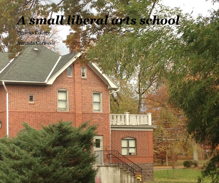 Ver A small liberal arts school por Amanda Cornwell