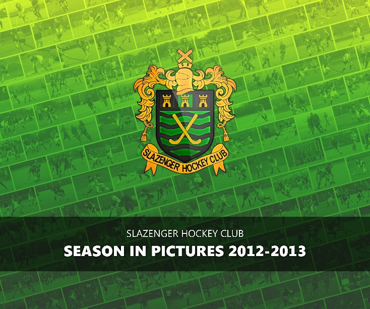 View Slazenger HC - Season in Pictures 2012-13 by Ian Hedges