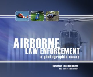 Airborne Law Enforcement ~ A Photographic Essay book cover