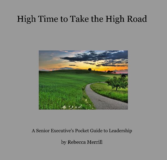 View High Time to Take the High Road by Rebecca Merrill
