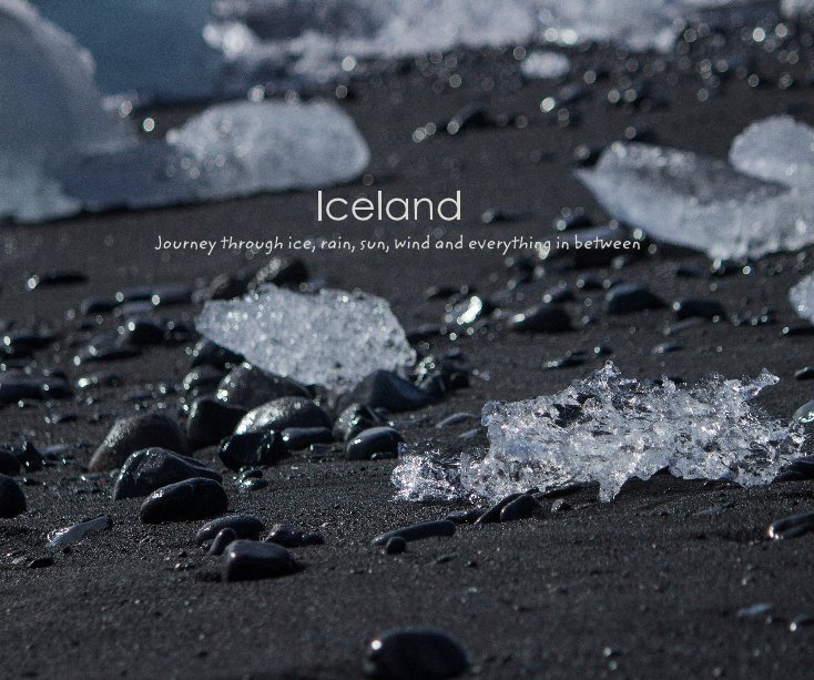 Ver Iceland - Journey through ice, rain, sun, wind and everything in between por Nikica Batur