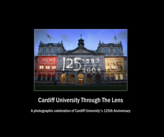 Cardiff University Through The Lens book cover