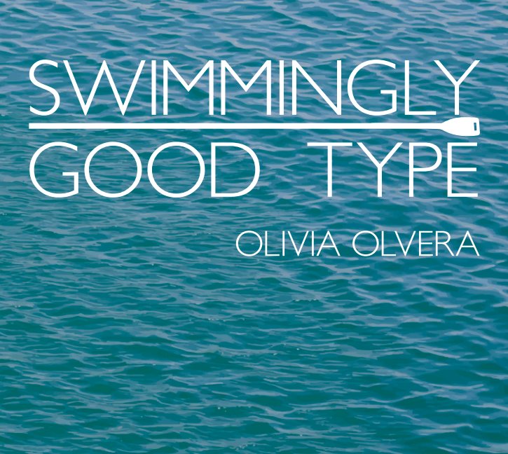 View Swimmingly Good Type by Olivia Olvera
