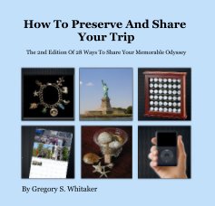 How To Preserve And Share Your Trip book cover