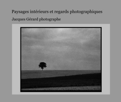 Paysages intérieurs et regards photographiques book cover
