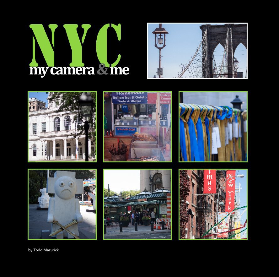 Visualizza NYC My Camera, and Me di Todd Mazurick