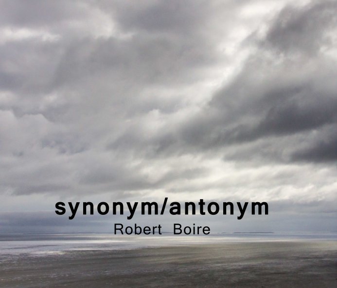 View synonym/antonym by Robert Boire