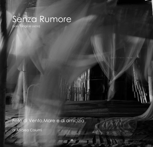 Senza Rumore (solo Tango e Liscio) nach di Andrea Caiumi anzeigen