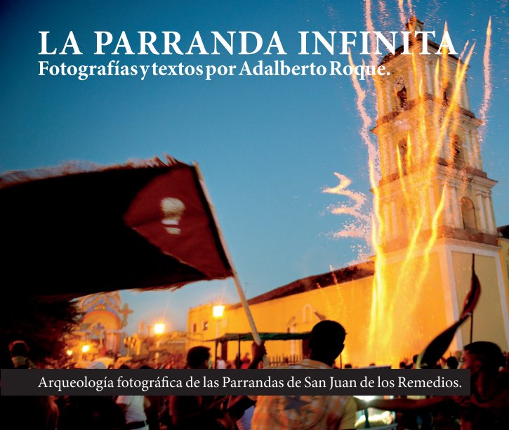 View La Parranda Infinita by Adalberto Roque
