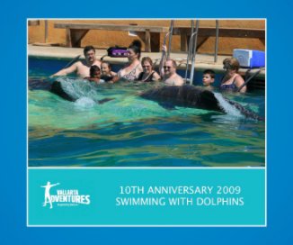 10th Anniversary 2009 Swimming with Dolphins book cover