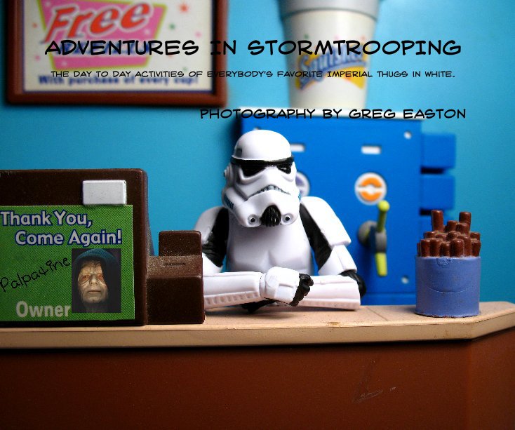 View ADVENTURES IN STORMTROOPING by Photography by Greg Easton