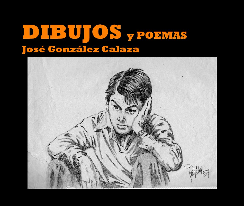 View DIBUJOS y POEMAS Jose Gonzalez Calaza by José González Calaza
