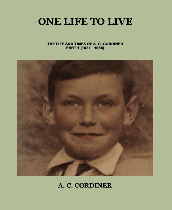 View ONE LIFE TO LIVE by A. C. CORDINER