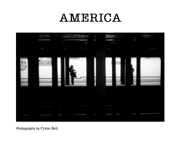 Ver America por Photographs by Cyrus Beh