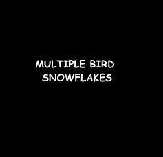 MULTIPLE BIRD SNOWFLAKES book cover