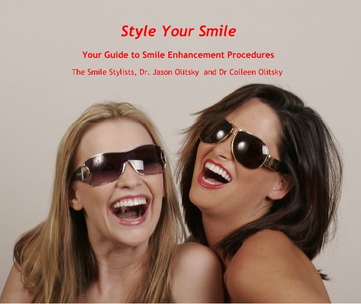 Ver Style Your Smile por The Smile Stylists, Dr. Jason Olitsky  and Dr Colleen Olitsky