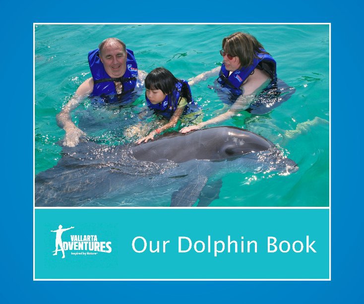 Our Dolphin Book nach vallarta anzeigen