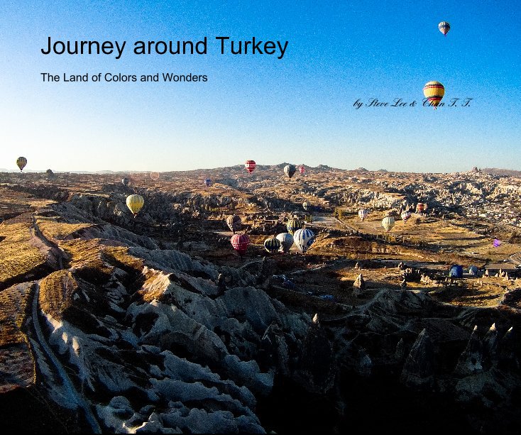 View Journey around Turkey by Steve Lee & Chan T. T.