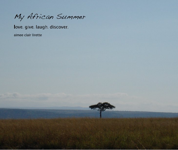 View My African Summer by aimee clair lirette