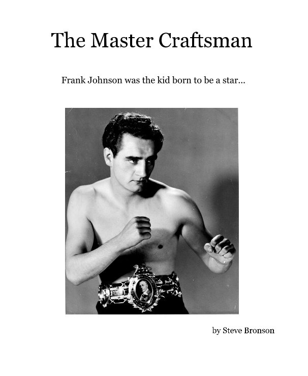 View The Master Craftsman by Steve Bronson