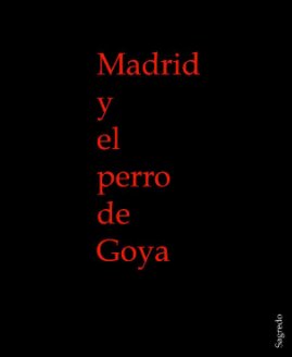 Madrid y el perro de Goya book cover