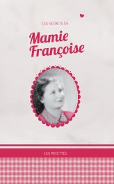 Les secrets de Mamie Françoise book cover