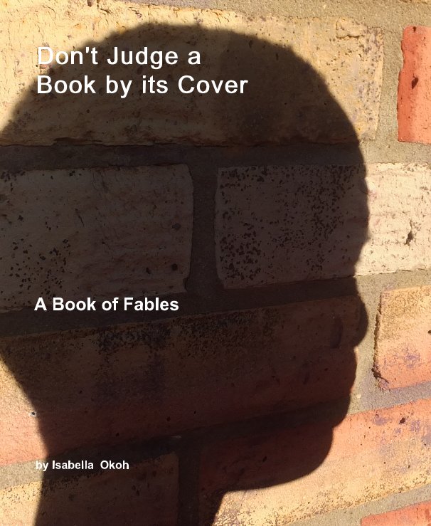 View Don't Judge a Book by its Cover by Isabella Okoh