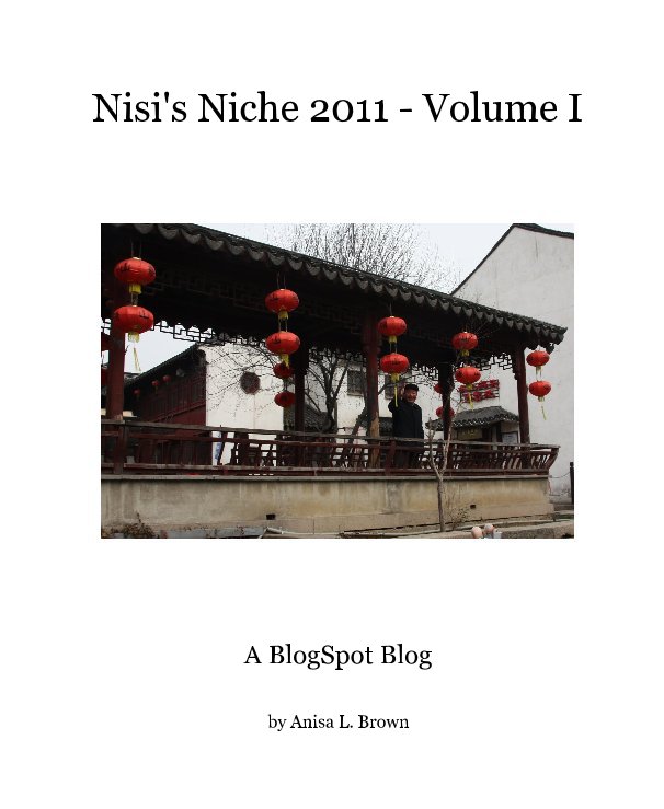 View Nisi's Niche 2011 - Volume I by Anisa L. Brown